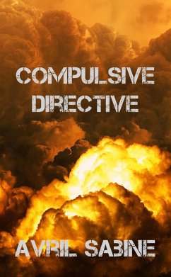 Compulsive Directive (eBook, ePUB) - Sabine, Avril Compulsive Directive (eBook, ePUB) - Sabine, Avril