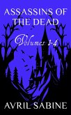 Assassins Of The Dead Volumes 1-4 (eBook, ePUB) Assassins Of The Dead Volumes 1-4 (eBook, ePUB)