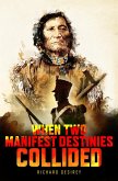 When Two Manifest Destinies Collided (eBook, ePUB)