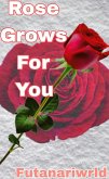 Rose Grows For You (eBook, ePUB)