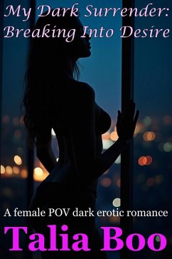 Cover Breaking Into Desire (My Dark Surrender, #1) (eBook, ePUB)