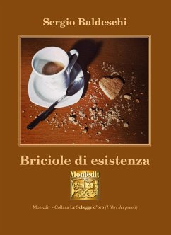 Briciole di esistenza (eBook, ePUB) - Baldeschi Sergio