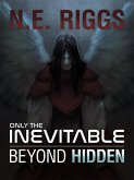 Beyond Hidden (Only the Inevitable, #15) (eBook, ePUB) Beyond Hidden (Only the Inevitable, #15) (eBook, ePUB)