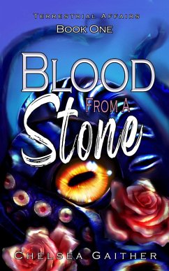 Blood from a Stone (Terrestrial Affairs, #2) (eBook, ePUB) - Gaither, Chelsea Blood from a Stone (Terrestrial Affairs, #2) (eBook, ePUB) - Gaither, Chelsea