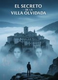 El Secreto de la Villa Olvidada - Intermediate Spanish Graded Reader (B1-B2): A Bilingual Mystery Thriller with Side-by-Side English Translation. (eBook, ePUB)