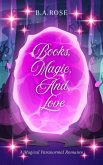 Books, Magic, and Love (eBook, ePUB) Books, Magic, and Love (eBook, ePUB)