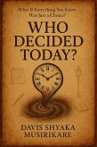 Who Decided Today? (eBook, ePUB)