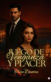Juego de Venganza y Placer (Amor en Juego, #1) (eBook, ePUB) Juego de Venganza y Placer (Amor en Juego, #1) (eBook, ePUB)