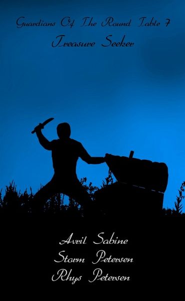 Treasure Seeker (Guardians Of The Round Table, #7) (eBook, ePUB) Treasure Seeker (Guardians Of The Round Table, #7) (eBook, ePUB)