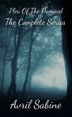 Plea Of The Damned: The Complete Series (eBook, ePUB) Plea Of The Damned: The Complete Series (eBook, ePUB)