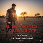 El Testamento de Iscariote: El Evangelio de Judas (eBook, ePUB)