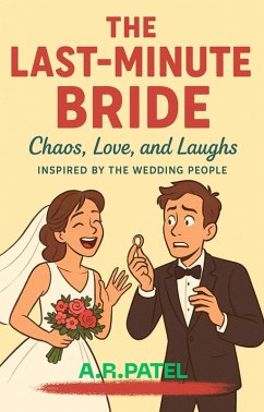 Cover The Last-Minute Bride: Chaos, Love, and Laughs Inspired by The Wedding People (eBook, ePUB)