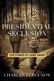 Presidential Seclusion (eBook, ePUB)