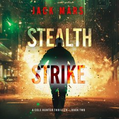 Cover Stealth Strike (A Cole Hunter Action Thriller—Book 2) (MP3-Download)