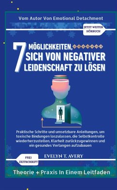 Cover 7MÖGLICHKEITEN, SICH VON NEGATIVER LEIDENSCHAFT ZU LÖSEN