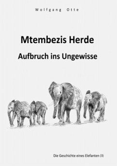 Mtembezis Herde - Aufbruch ins Ungewisse