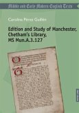 Edition and Study of Manchester, Chetham's Library, MS Mun.A.3.127