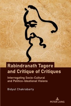 Rabindranath Tagore and Critique of Critiques - Chakrabarty, Bidyut Rabindranath Tagore and Critique of Critiques - Chakrabarty, Bidyut