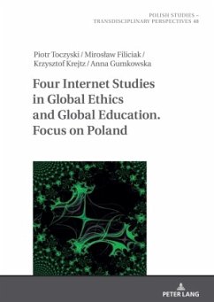 Four Internet Studies in Global Ethics and Global Education. Focus on Poland - Toczyski, Piotr;Filiciak, Miroslaw;Krejtz, Krzysztof