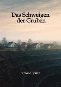 Das Schweigen der Gruben Das Schweigen der Gruben