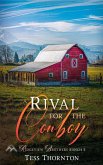 A Rival for the Cowboy (Ridgeview Brothers Ranch, #1) (eBook, ePUB)