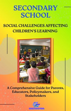 Secondary School : Social Challenges Affecting Children's Learning, (eBook, ePUB) - Digitunivers Secondary School : Social Challenges Affecting Children's Learning, (eBook, ePUB) - Digitunivers