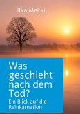 Was geschieht nach dem Tod? (eBook, ePUB) Was geschieht nach dem Tod? (eBook, ePUB)