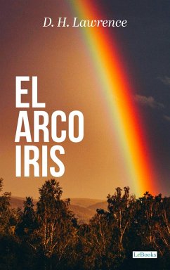 El Arco Iris - D.H. Lawrence (eBook, ePUB) - Lawrence, D. H.