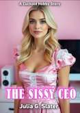 The Sissy CEO (eBook, ePUB) The Sissy CEO (eBook, ePUB)