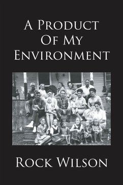 A Product Of My Environment (eBook, ePUB) - Wilson, Rock