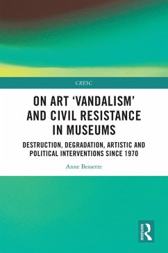 Cover On Art 'Vandalism' and Civil Resistance in Museums (eBook, ePUB)