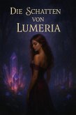Die Schatten von Lumeria (eBook, ePUB) Die Schatten von Lumeria (eBook, ePUB)