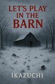 Let's Play In The Barn (eBook, ePUB)