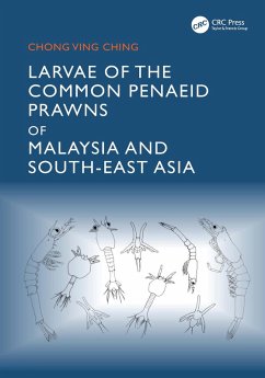 Larvae of the Common Penaeid Prawns of Malaysia and South-East Asia (eBook, PDF) - Ving Ching, Chong