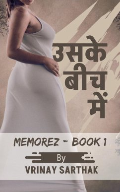 Cover Uske Bich Me: A Sci-Fi Erotic Story of Love in Conflict with Desire (MemoRez) (eBook, ePUB)