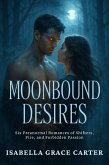 Moonbound Desires (eBook, ePUB) Moonbound Desires (eBook, ePUB)