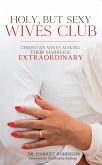 Holy, But Sexy Wives Club (eBook, ePUB)