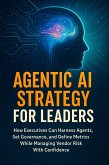 Agentic AI Strategy for Leaders (eBook, ePUB) Agentic AI Strategy for Leaders (eBook, ePUB)