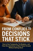 From Conflict to Decisions That Stick (eBook, ePUB)