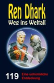 Ren Dhark Weg ins Weltall 119: Eine unheimliche Entdeckung (eBook, ePUB)