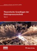 Theoretische Grundlagen der Elektroprozesstechnik Teil 2 (eBook, PDF)