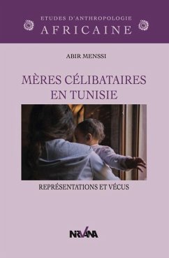 Mères célibataires en Tunisie (eBook, ePUB) - Menssi, Abir