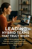 Leading Hybrid Teams That Truly Work (eBook, ePUB)