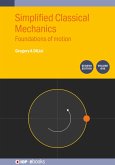 Simplified Classical Mechanics, Volume 1 (Second Edition) (eBook, ePUB) Simplified Classical Mechanics, Volume 1 (Second Edition) (eBook, ePUB)