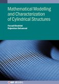 Mathematical Modelling and Characterization of Cylindrical Structures (eBook, ePUB) Mathematical Modelling and Characterization of Cylindrical Structures (eBook, ePUB)