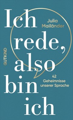 Ich rede, also bin ich (eBook, ePUB) - Mailänder, Julia