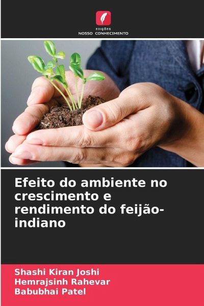 Efeito do ambiente no crescimento e rendimento do feijão-indiano Efeito do ambiente no crescimento e rendimento do feijão-indiano