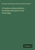 A Treatise on Materia Medica (Including Therapeutics and Toxicology) A Treatise on Materia Medica (Including Therapeutics and Toxicology)