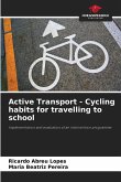 Active Transport - Cycling habits for travelling to school Active Transport - Cycling habits for travelling to school