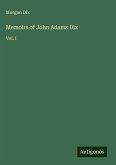 Memoirs of John Adams Dix